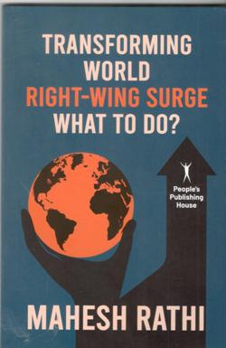 TRANSFORMING WORLD RIGHT-WING SURGE WHAT TO DO - Retail Maharaj