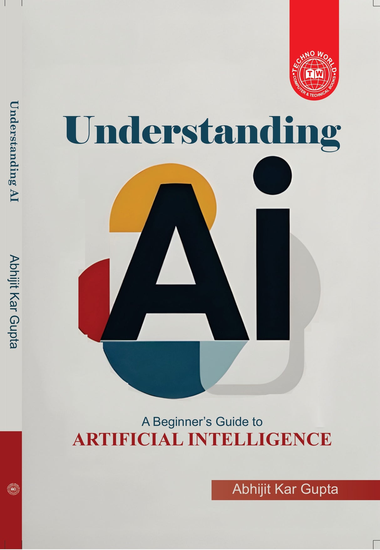 Understanding AI [ A Beginner's Guide To Artificial Intellegence] (English Version) - Retail Maharaj