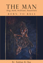 The Man (big,bold,brilliant,beautiful):Born to Rule - Retail Maharaj