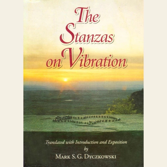 The Stanzas on Vibration: The SpandaKārikā with Four Commentaries: The SpandaSaṃdoha by Kṣemarāja, The SpandaVṛttti by Kallatabhatta, The SpandaVivṛti ... series in the Shaiva Traditions of Kashmir) - Retail Maharaj