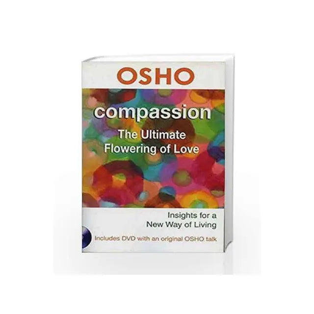 Compassion: The Ultimate Flowering of Love (Osho Insights for a New Way of Living) - Retail Maharaj