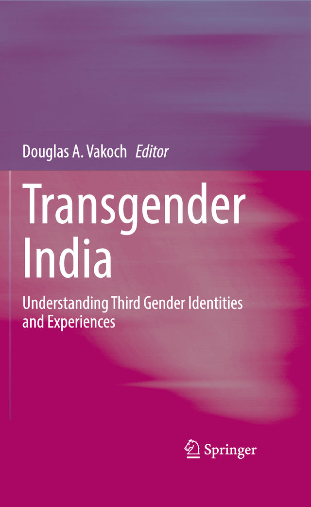 TRANSGENDER INDIA: Understanding Third Gender Identities and Experiences - Retail Maharaj