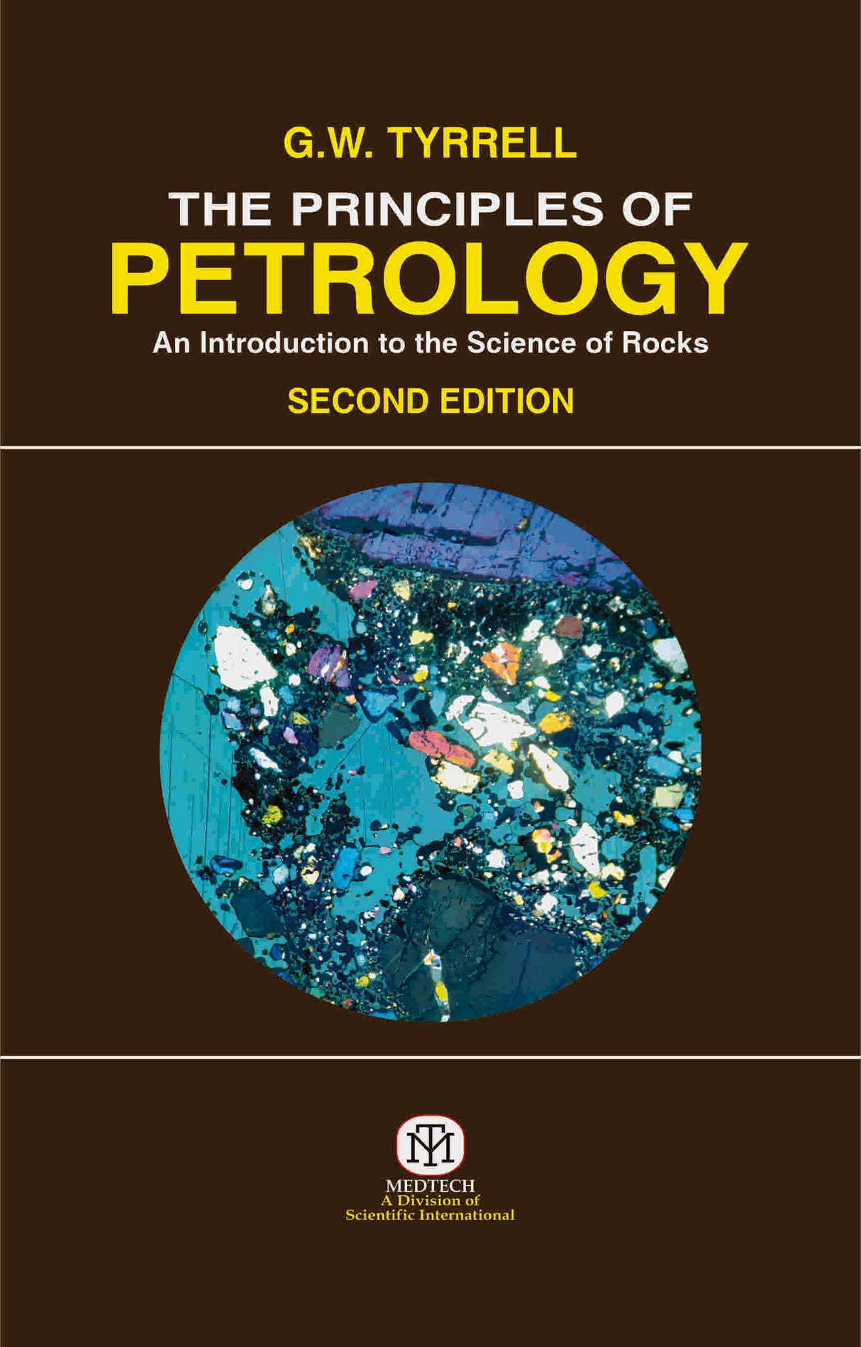 The Principles of Petrology : An Introduction to the Science of Rocks, 2/Ed - Retail Maharaj