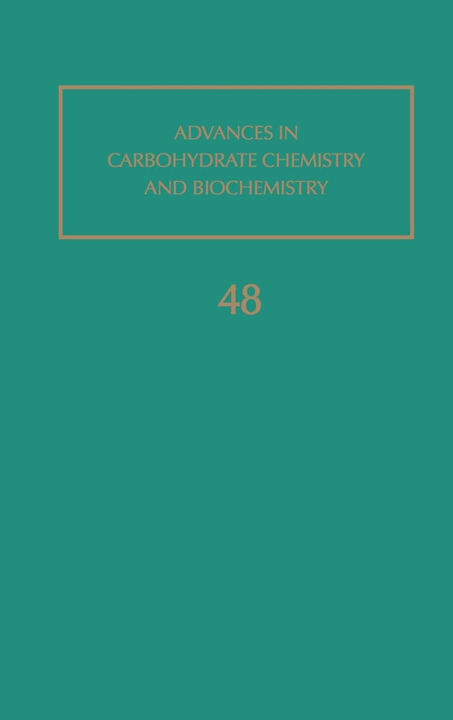 Advances in Carbohydrate Chemistry and Biochemistry (Volume 48) - Retail Maharaj