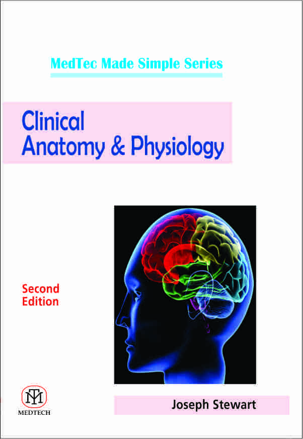 CLINICAL ANATOMY AND PHYSIOLOGY, 2/E : MADTEC MADE SIMPLE SERIES - Retail Maharaj