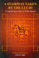 A Stairway Taken by The Lucid (Tsong Kha Pa's Study of Noble Beings) - Retail Maharaj