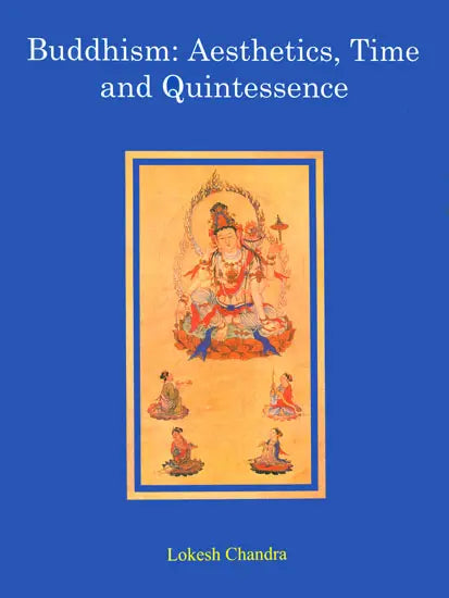 Buddhism: Aesthetics, Time and Quintessence - Retail Maharaj