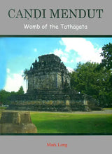 Candi Mendut - Womb of the Tathagata - Retail Maharaj
