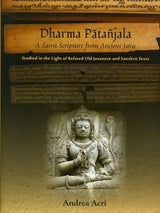 Dharma Patanjala - A Saiva Scripture from Ancient Java (Studied in the Light of Related Old Javanese and Sanskrit Texts) - Retail Maharaj