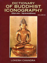 Dictionary of Buddhist Iconography (Ubai-shin-Vajrakulodbhava) Volume-13 - Retail Maharaj
