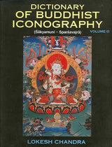 Dictionary of Buddhist Iconography: Volume-11 (Sakyamuni - Sparsavajra) - Retail Maharaj