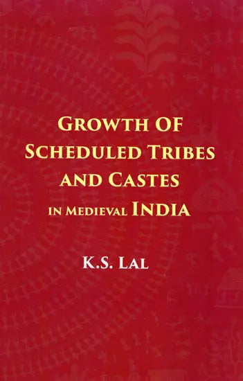 Growth of Scheduled Tribes and Castes in Medieval India - Retail Maharaj