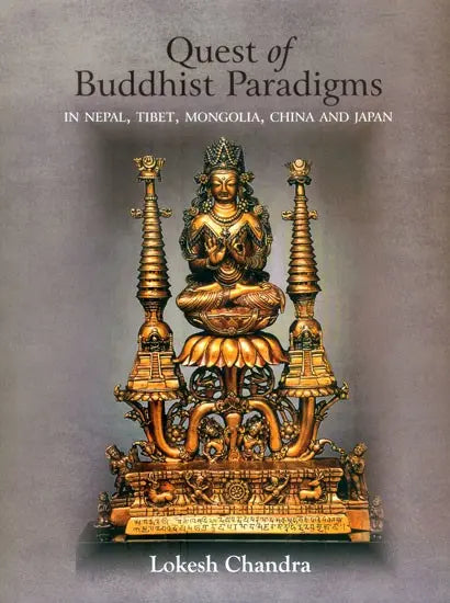Quest of Buddhist Paradigms- In Nepal, Tibet, Mongolia, China and Japan - Retail Maharaj