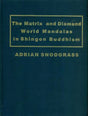 The Matrix and Diamond World Mandalas in Shingon Buddhism - Retail Maharaj