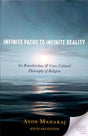 Infinite Paths To Infinite Reality: Sri Ramakrishna & Cross-Cultural Philosophy of Religion - Retail Maharaj