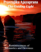 Pravrajika Ajayaprana – The Guiding Light (Reminiscences of Monastics & Devotees) - Retail Maharaj