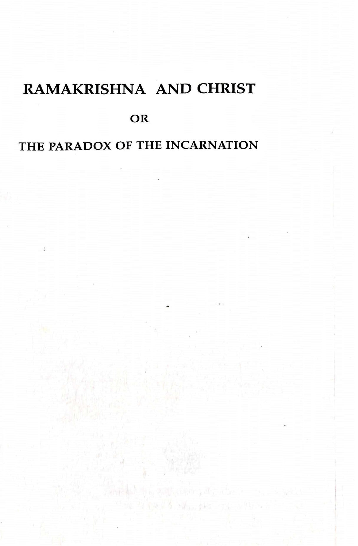 Ramakrishna and Christ: or The Paradox of the Incarnation - Retail Maharaj