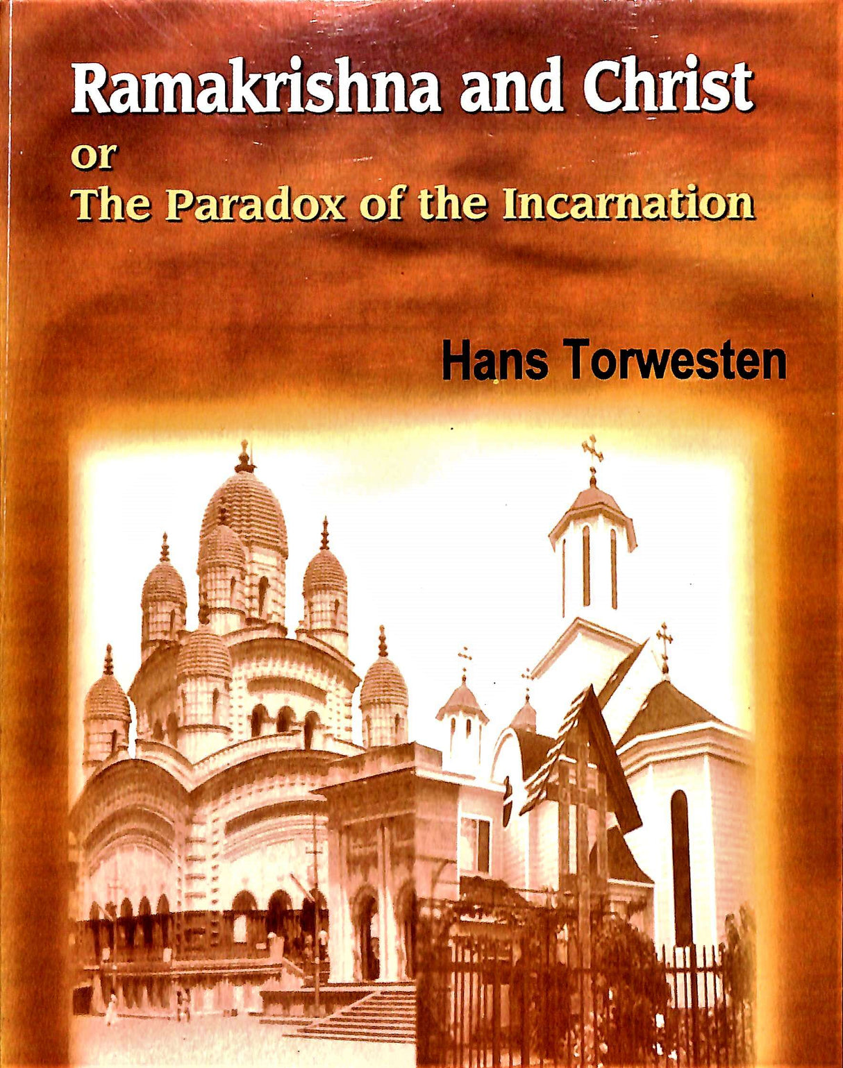 Ramakrishna and Christ: or The Paradox of the Incarnation - Retail Maharaj