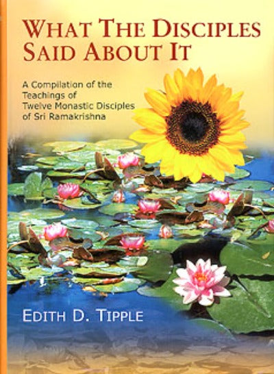 What the Disciples Said About It: Teachings of Twelve Monastic Disciples of Sri Ramakrishna - Retail Maharaj