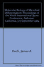 Molecular Biology of Microbial Differentiation: Proceedings of the Ninth International Spore Conference, Asilomar, California, 3-6 September 1984 - Retail Maharaj