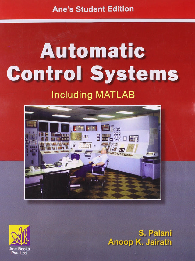 AUTOMATIC CONTROL SYSTEMS: INCLUDING MATLAB - Retail Maharaj