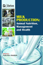Milk Production: Animal Nutrition, Management and Health - Retail Maharaj