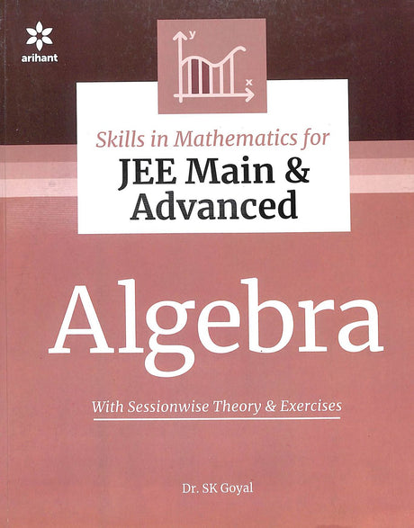 Skills In Mathematics For Jee Main & Advanced Algebra - Retail Maharaj