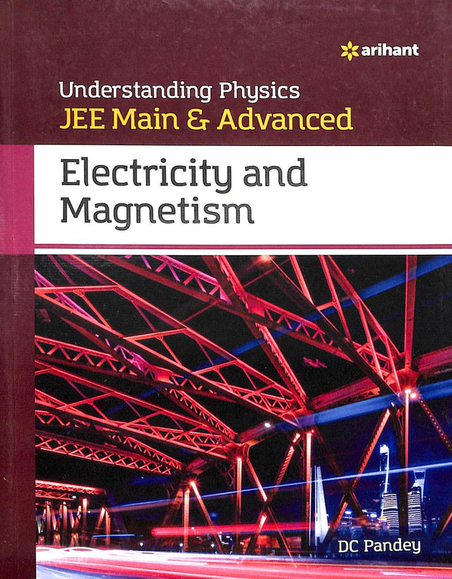 Understanding Physics Jee Main & Advanced Electricity & Magnetism - Retail Maharaj