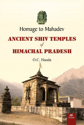 Homage to Mahadev: ANCIENT SHIV TEMPLES OF HIMACHAL PRADESH - Retail Maharaj