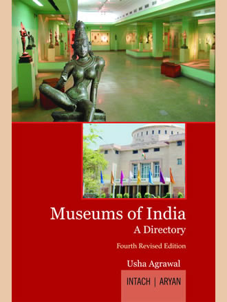 MUSEUMS OF INDIA: A Directory (Fourth Revised Editon) - Retail Maharaj
