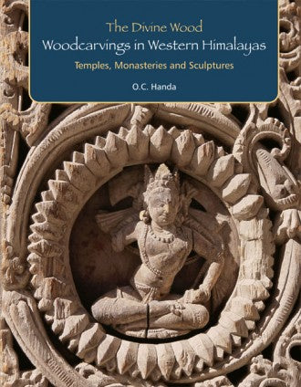 The Divine Wood Woodcarving in Western Himalayas - Retail Maharaj