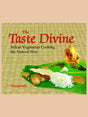 THE TASTE DIVINE: Indian Vegetarian Cooking the Natural Way - Retail Maharaj