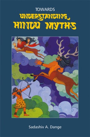TOWARDS UNDERSTANDING HINDU MYTHS - Retail Maharaj