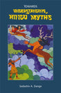 TOWARDS UNDERSTANDING HINDU MYTHS - Retail Maharaj