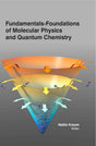 FUNDAMENTALS - FOUNDATIONS OF MOLECULAR PHYSICS AND QUANTUM CHEMISTRY - Retail Maharaj