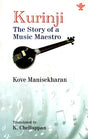 Kurinji The Story of a Music Maestro - Retail Maharaj