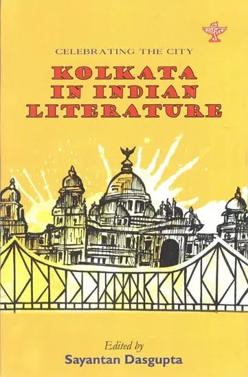 Celebrating the City- Kolkata in Indian Literature - Retail Maharaj