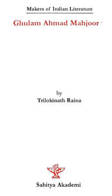 Ghulam Ahmad Mahjoor- Makers of Indian Literature - Retail Maharaj