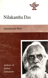 Nilakantha Das- Makers of Indian Literature - Retail Maharaj