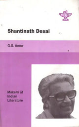 Shantinath Desai- Makers of Indian Literature - Retail Maharaj
