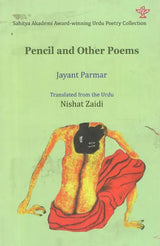 Pencil and Other Poems- Sahitya Akademi Award-Winning Urdu Poetry Collection - Retail Maharaj