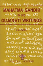 Mahatma Gandhi in His Gujarati Writings - Retail Maharaj