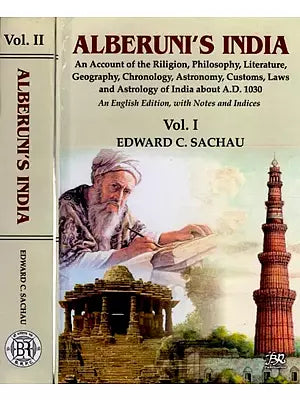 Alberuni's India (An Account of the Riligion, Philosophy, Literature, Geography, Chronology, Astronomy, Customs, Laws and Astrology of India about A.D. 1030) Set of 2 Volumes - Retail Maharaj