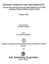 Ancient Sciences and Archaeology- Journal of the Ancient Sciences & Archaeological Society of India Volume- VIII - Retail Maharaj