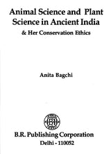 Animal Science and Plant Science in Ancient India & Her Conservation Ethics - Retail Maharaj