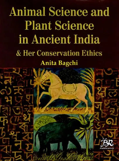 Animal Science and Plant Science in Ancient India & Her Conservation Ethics - Retail Maharaj