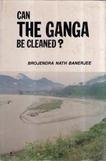 Can The Ganga Be Cleaned? (An Old And Rare Book) - Retail Maharaj