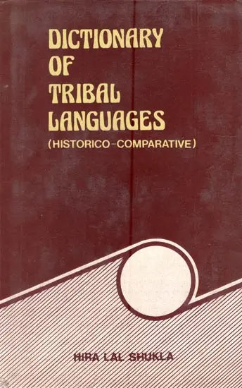 Dictionary of Tribal Languages (Historico- Comparative) - Retail Maharaj