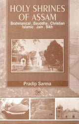 Holy Shrines of Assam- Brahmanical, Bauddha, Christian, Islamic, Jaina and Sikh - Retail Maharaj