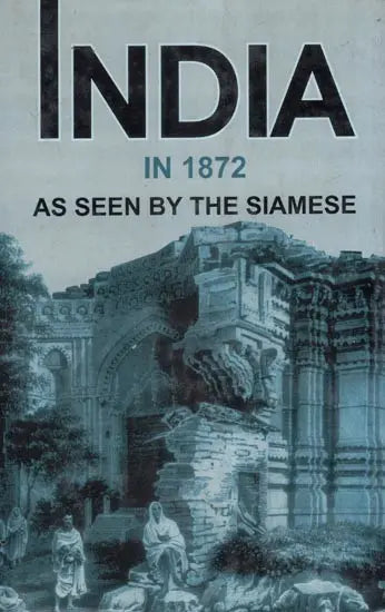 India in 1872- As Seen by the Siamese - Retail Maharaj